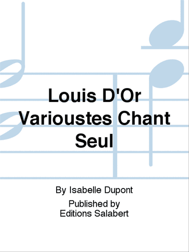 Louis D'Or Varioustes Chant Seul