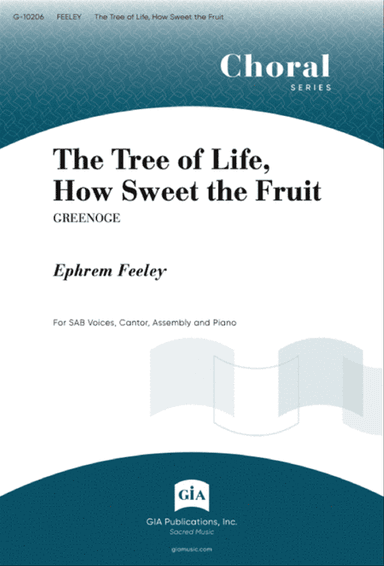 The Tree of Life, How Sweet the Fruit