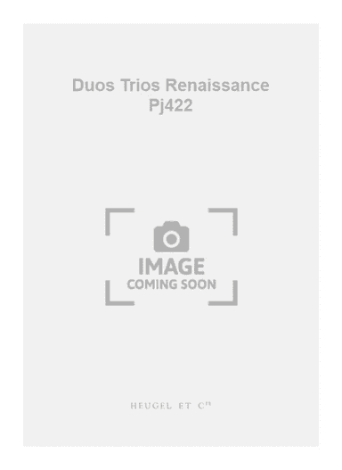 Duos Trios Renaissance Pj422