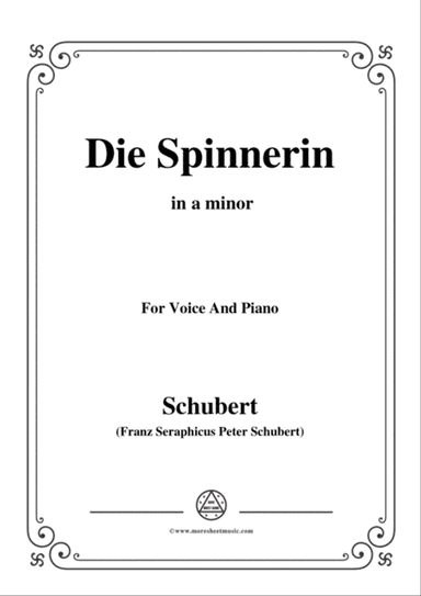 Schubert-Die Spinnerin,in a minor,for voice and piano