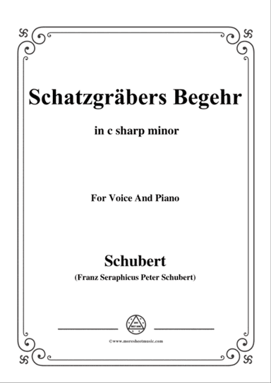 Schubert-Schatzgräbers Begehr,Op.23 No.4,in c sharp minor,for Voice&Piano