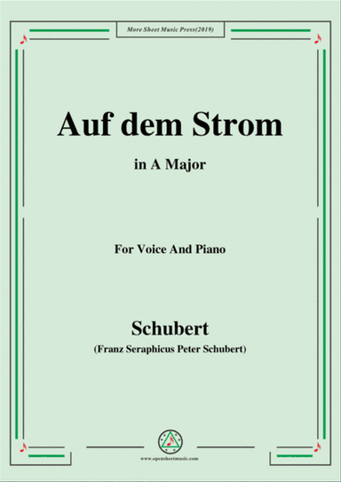 Schubert-Auf dem Strom,Op.119,in A Major,for Voice&Piano