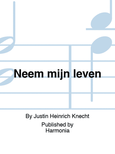 Neem mijn leven