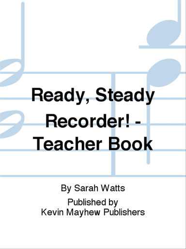 Ready, Steady Recorder! - Teacher Book