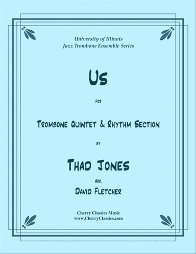 Us for Jazz Trombone Quintet & Rhythm Section
