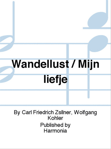 Wandellust / Mijn liefje