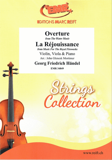 Overture from The Water Music / La Rejouissance from Music For The Royal Fireworks
