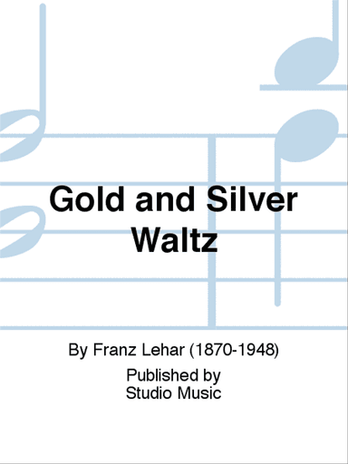 Gold and Silver Waltz