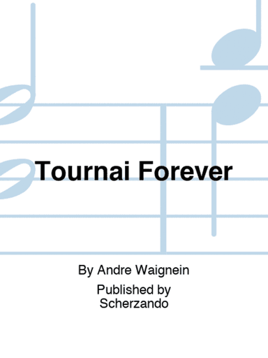 Tournai Forever