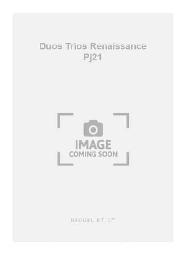 Duos Trios Renaissance Pj21