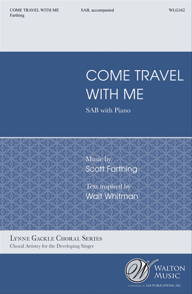 Come, Travel with Me (SAB)