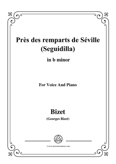 Bizet-Pres des remparts de séville(Seguidilla),from 'Carmen',in b minor,for Voice and Piano
