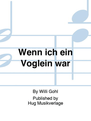 Wenn ich ein Voglein war