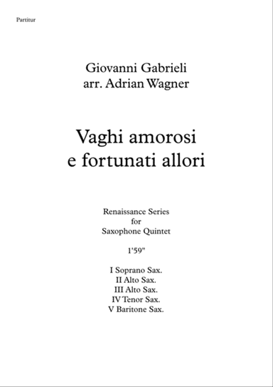 Vagi amorosi e fortunati allori (Giovanni Gabrieli) Saxophone Quintet arr. Adrian Wagner