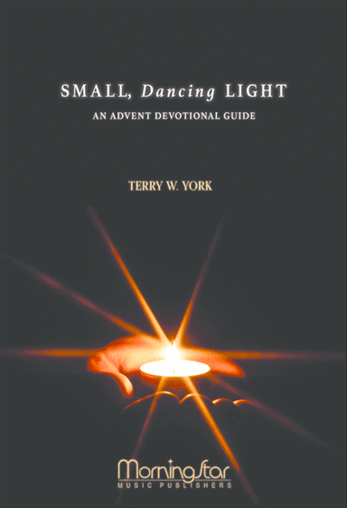 Small, Dancing Light: A Choral Service for Advent (Devotional Guide)