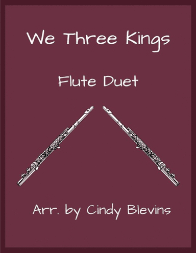We Three Kings, for Flute Duet