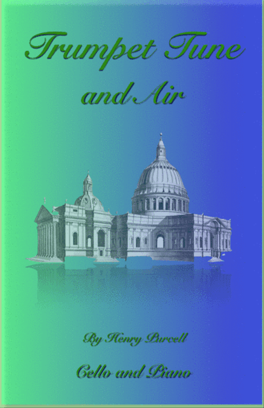 Trumpet Tune and Air, by Purcell; for solo Cello and Piano