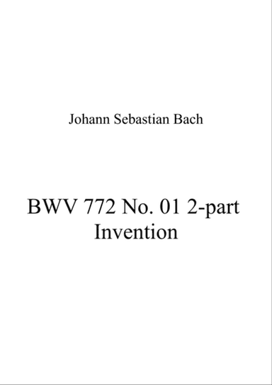 BWV 772 No 01 2-part Invention