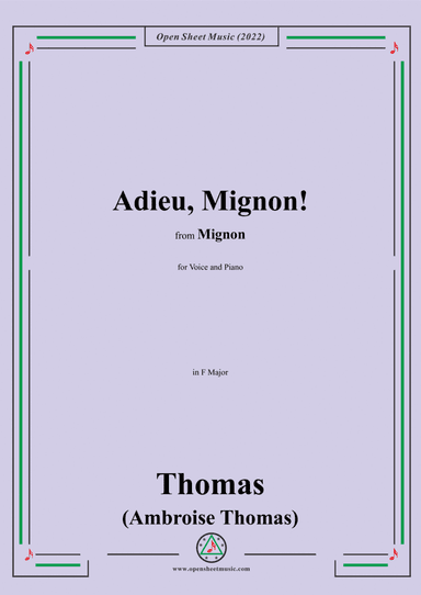 A. Thomas-Adieu,Mignon!,in F Major,from Mignon,for Voice and Piano