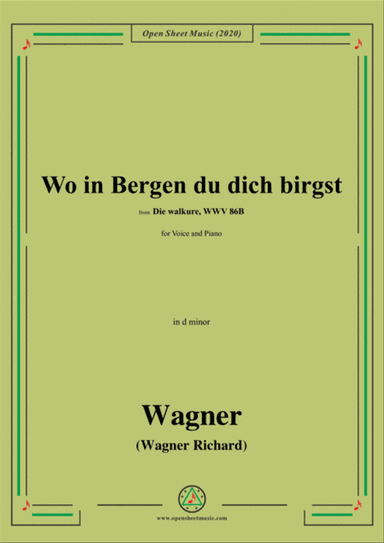 Wagner-Wo in Bergen du dich birgst,in d minor,for Voice and Piano