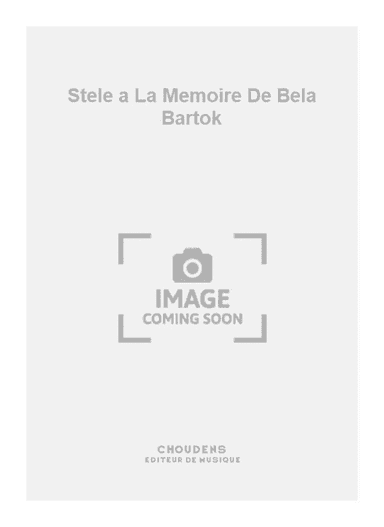 Stele a La Memoire De Bela Bartok