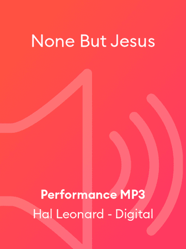 None But Jesus