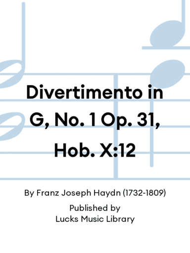 Divertimento in G, No. 1 Op. 31, Hob. X:12