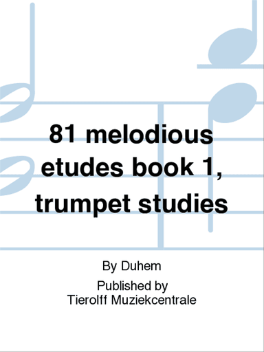 81 Melodious Etudes for Trumpet - Cornet - Flugelhorn Book 1