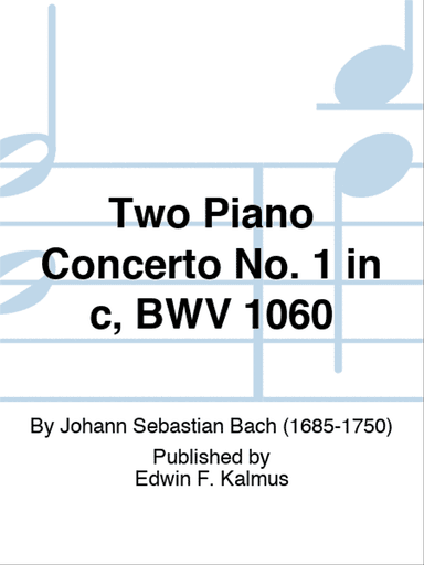 Two Piano Concerto No. 1 in c, BWV 1060