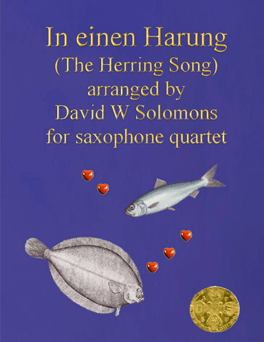 In einen Harung (a jolly folk song about a herring and a flounder) for saxophone quartet