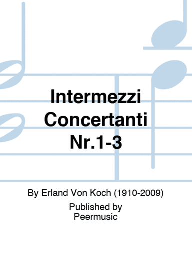Intermezzi Concertanti Nr.1-3
