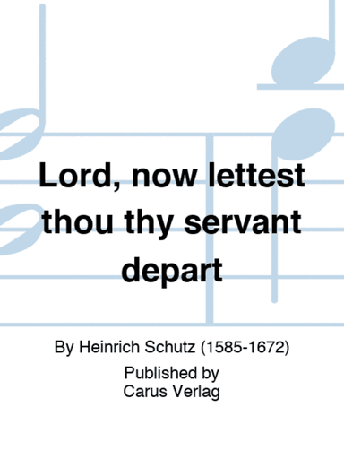 Lord, now lettest thou thy servant depart