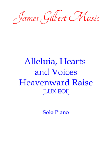 Alleluia, Hearts And Voices Heavenward Raise