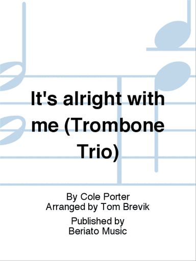 It's alright with me (Trombone Trio)