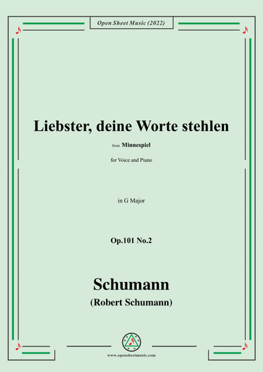 Schumann-Liebster,deine Worte stehlen,Op.101 No.2,in G Major,for Voice and Piano