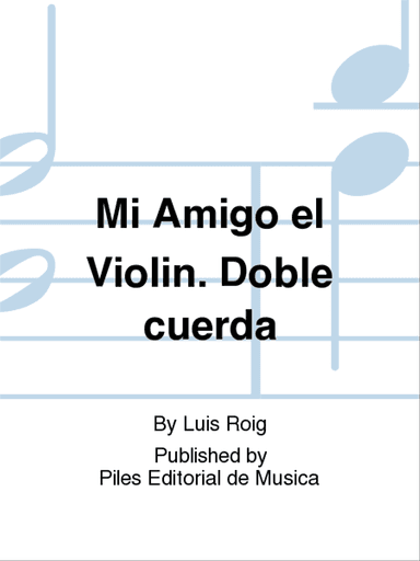 Mi Amigo el Violin. Doble cuerda