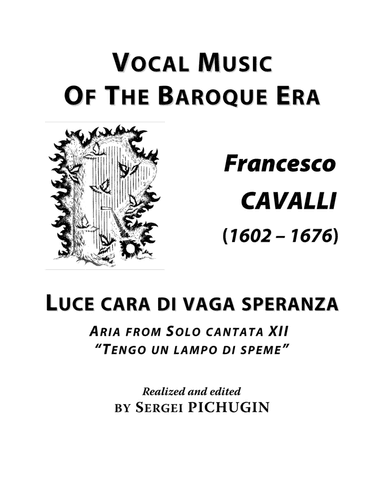 CAVALLI Francesco: Luce cara di vaga speranza, aria from the cantata, arranged for Voice and Piano (