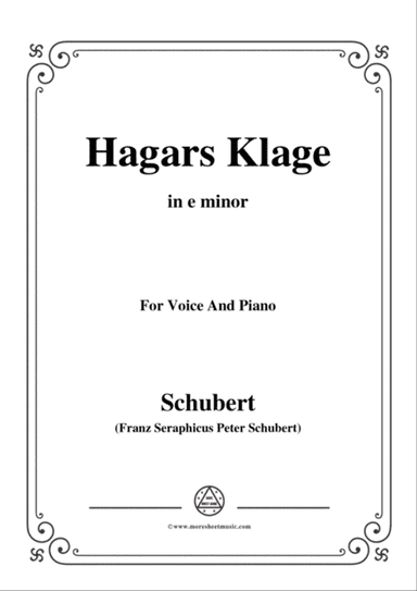 Schubert-Hagars Klage(Hagar's Lament),D.5,in e minor,for Voice&Piano