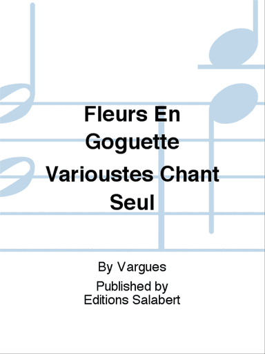 Fleurs En Goguette Varioustes Chant Seul