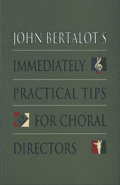 Immediately Practical Tips for Choral Directors