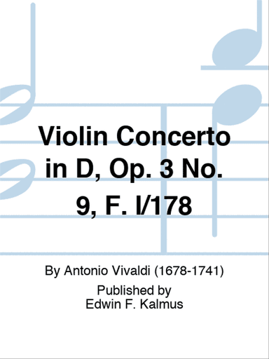 Violin Concerto in D, Op. 3 No. 9, F. I/178