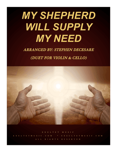 My Shepherd Will Supply My Need (Duet for Violin and Cello)
