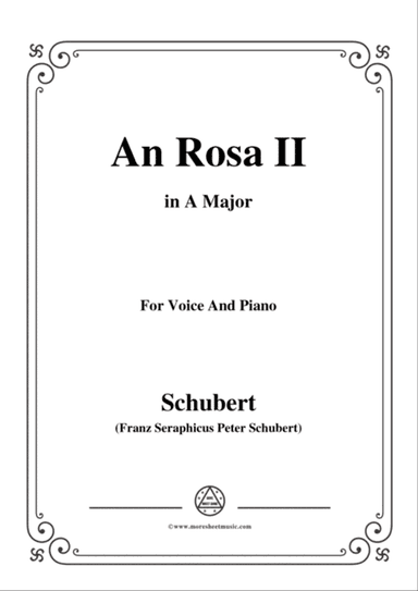 Schubert-An Rosa II (To Rosa),D.316,in A Major,for Voice&Piano