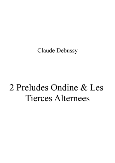 2 Preludes Ondine & Les Tierces Alternees
