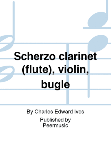 Scherzo clarinet (flute), violin, bugle