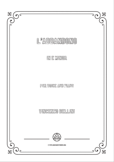 Bellini-L'abbandono in e minor,for voice and piano