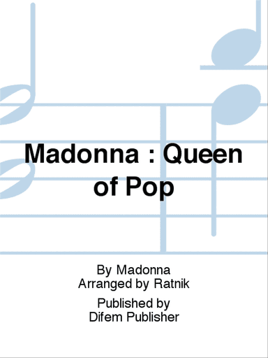 Madonna : Queen of Pop