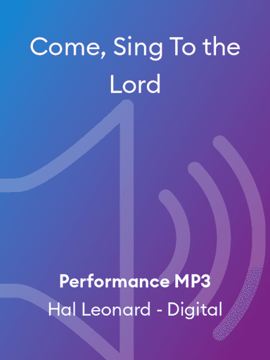 Come, Sing To the Lord