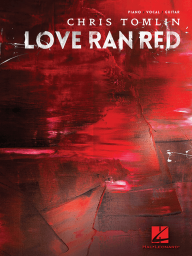 Chris Tomlin - Love Ran Red