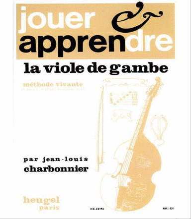 Jouer et Apprendre la Viole de Gambe